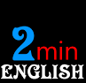 Twominute English